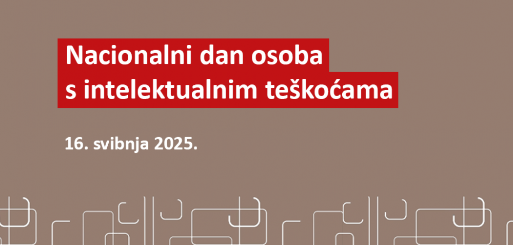Nacionalni dan osoba s intelektualnim teškoćama 16. svibnja 2025.